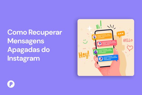 Como Recuperar Mensagens Apagadas do Instagram?