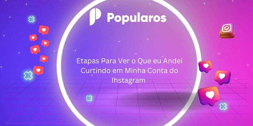 Etapas Para Ver o Que eu Andei Curtindo em Minha Conta do Instagram