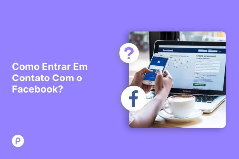 Como Entrar Em Contato Com o Facebook?