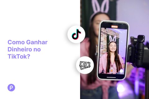 Como Ganhar Dinheiro no TikTok?