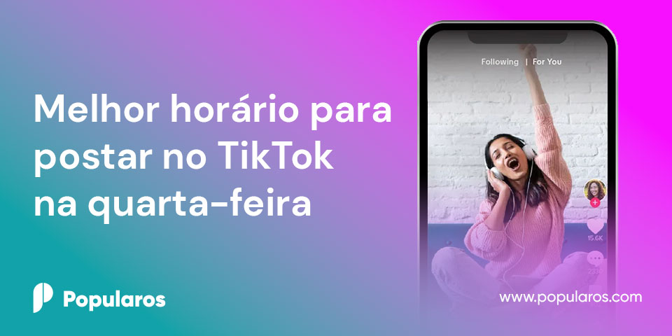 Melhor horário para postar no TikTok na quarta-feira