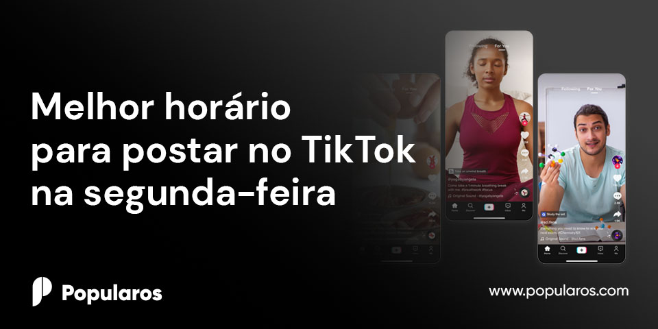 Melhor horário para postar no TikTok na segunda-feira