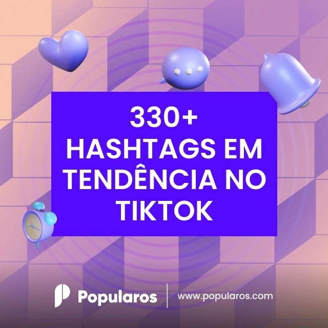 330+ Hashtags em Tendência no TikTok