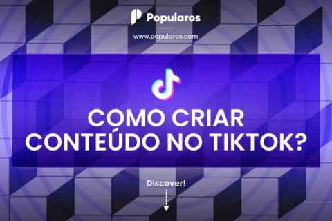 Como Criar Conteúdo no TikTok?