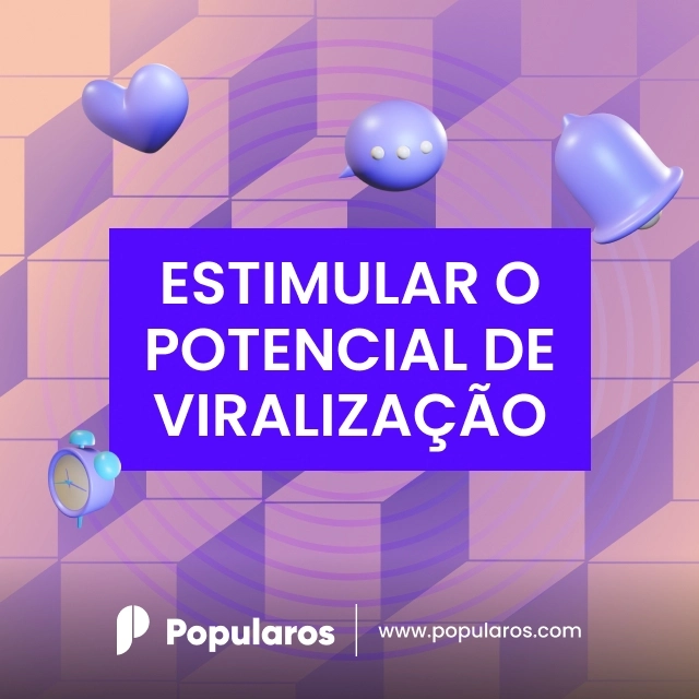 Estimular o Potencial de Viralização