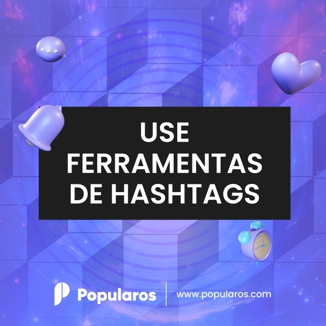 Use Ferramentas de Hashtags