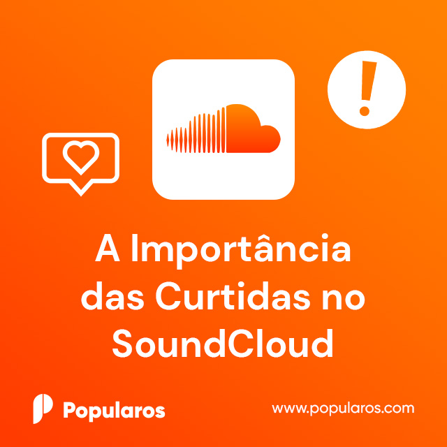 A Importância das Curtidas no SoundCloud