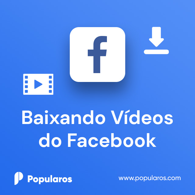 Baixando Vídeos do Facebook