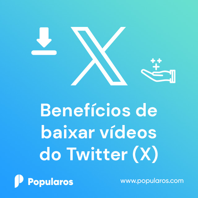 Benefícios de baixar vídeos do Twitter (X)