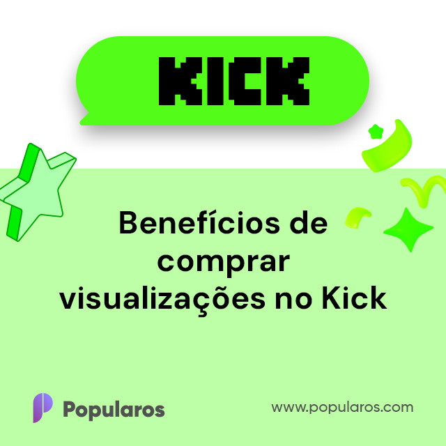 Benefícios de comprar visualizações no Kick