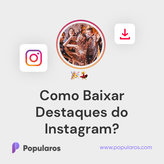 Como Baixar Destaques do Instagram?