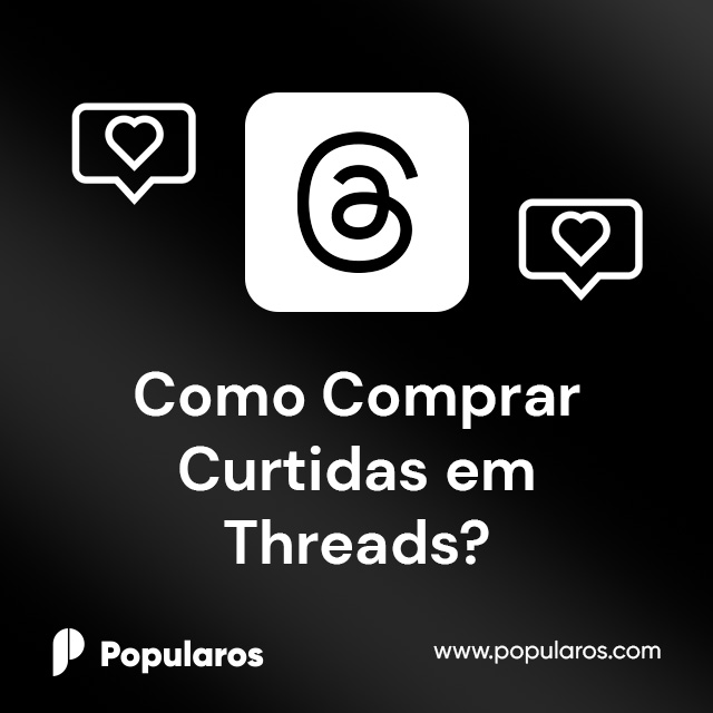 Como Comprar Curtidas em Threads?