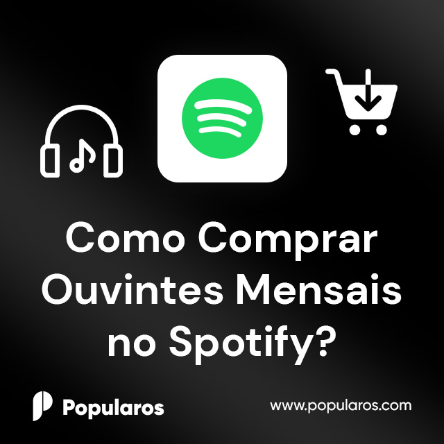 Como Comprar Ouvintes Mensais no Spotify?