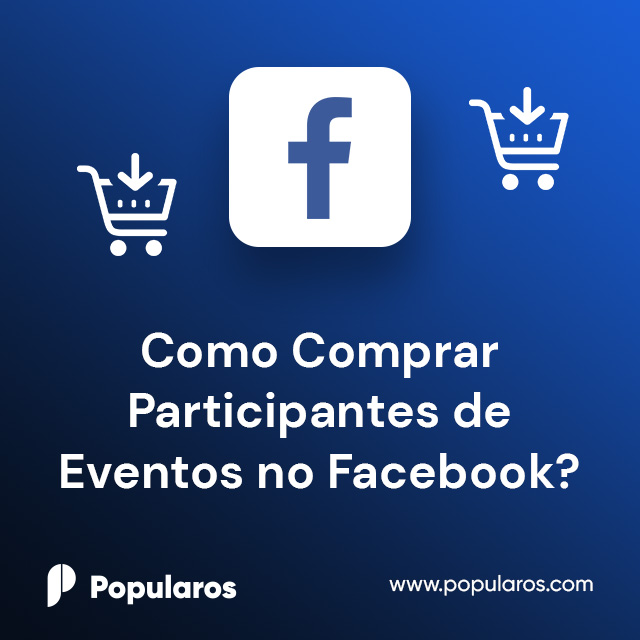 Como Comprar Participantes de Eventos no Facebook?