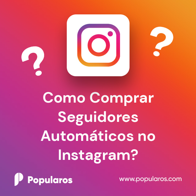 Como Comprar Seguidores Automáticos no Instagram?