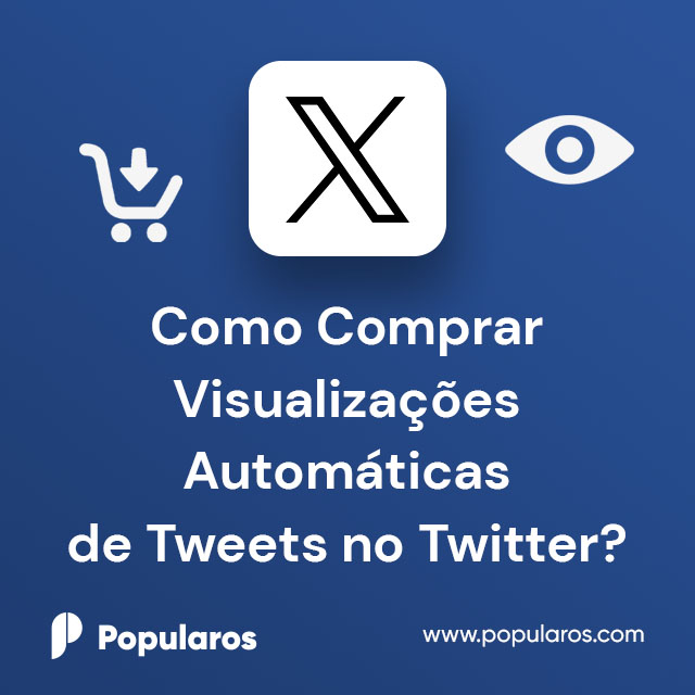 Como Comprar Visualizações Automáticas de Tweets no Twitter (X)?