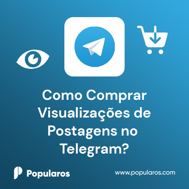 Como Comprar Visualizações de Postagens no Telegram?