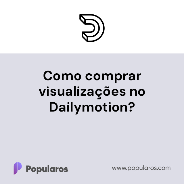 Como comprar visualizações no Dailymotion?