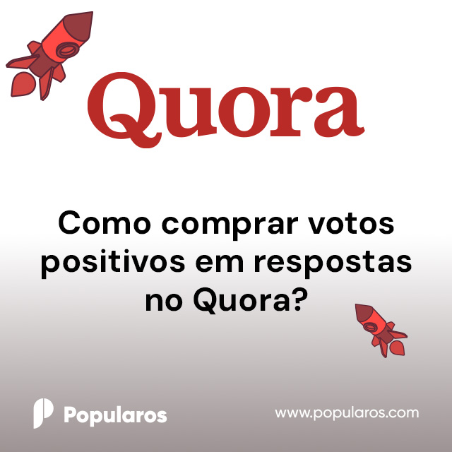 Como comprar votos positivos em respostas no Quora?