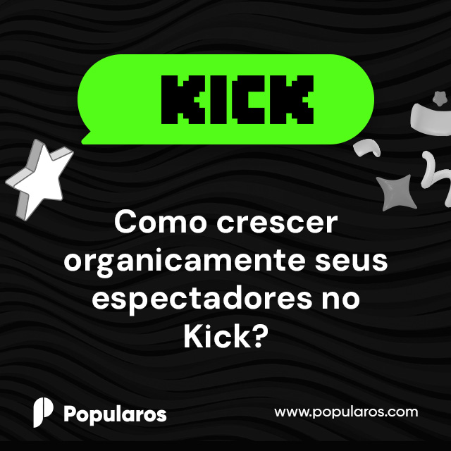 Como crescer organicamente seus espectadores no Kick?