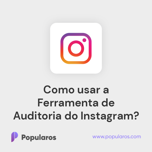 Como usar a Ferramenta de Auditoria do Instagram?