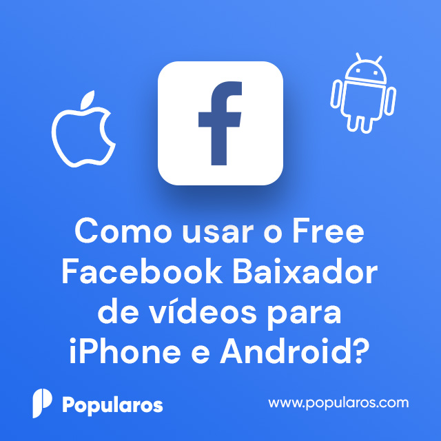 Como usar o Free Facebook Baixador de vídeos para iPhone e Android?