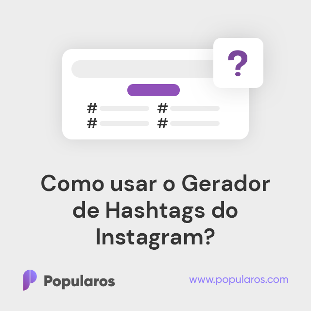 Como usar o Gerador de Hashtags do Instagram?