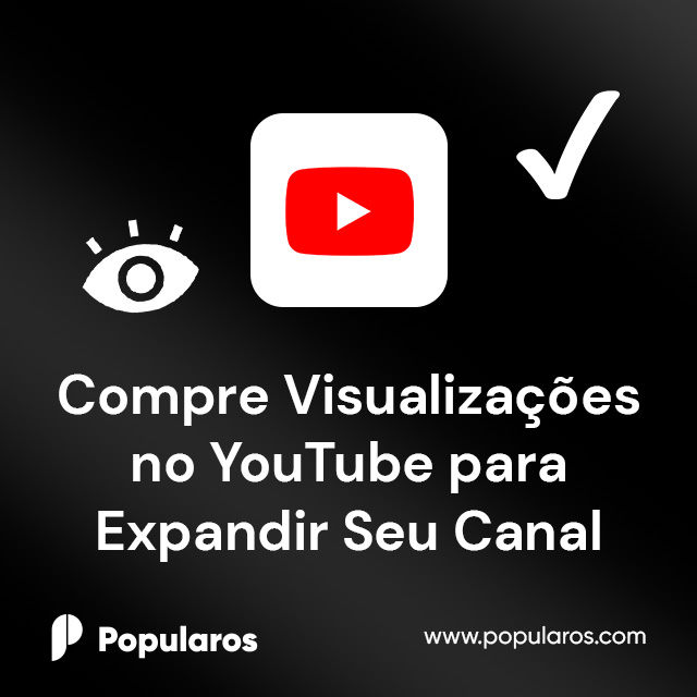 Compre Visualizações no YouTube para Expandir Seu Canal