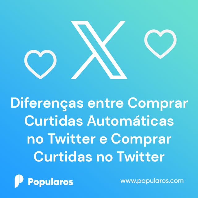 Diferenças entre Comprar Curtidas Automáticas no Twitter e Comprar Curtidas no Twitter