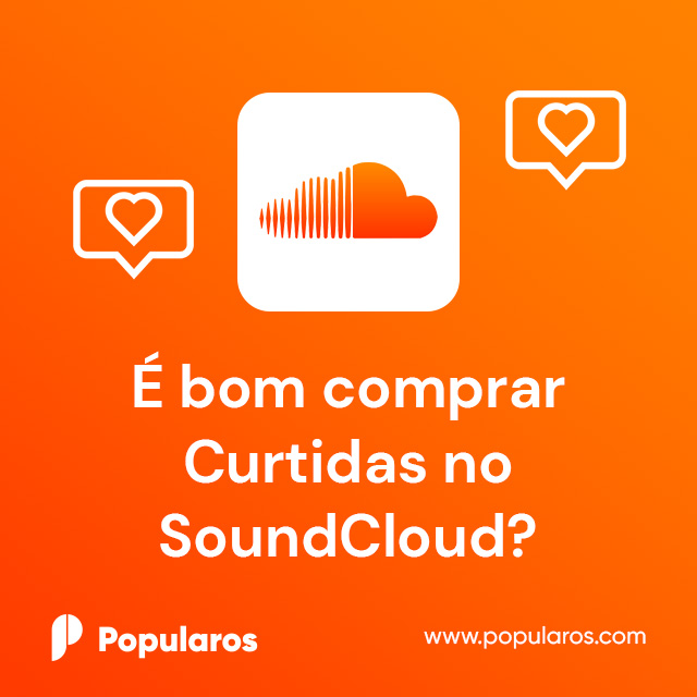 É bom comprar Curtidas no SoundCloud?