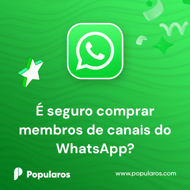 É seguro comprar membros de canais do WhatsApp?