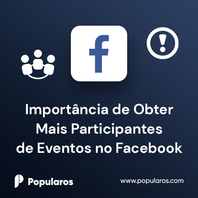 Importância de Obter Mais Participantes de Eventos no Facebook