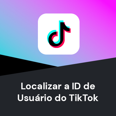 Localizar a ID de Usuário do TikTok