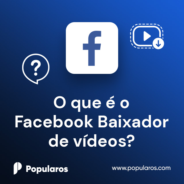 O que é o Facebook Baixador de vídeos?