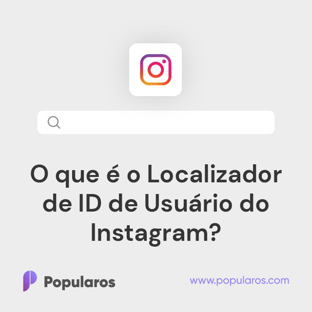 O que é o Localizador de ID de Usuário do Instagram?