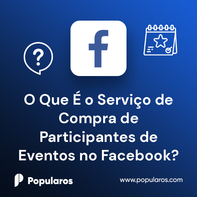 O Que É o Serviço de Compra de Participantes de Eventos no Facebook?