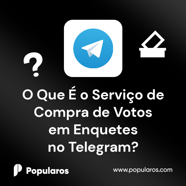 O Que É o Serviço de Compra de Votos em Enquetes no Telegram?