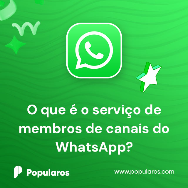 O que é o serviço de membros de canais do WhatsApp?