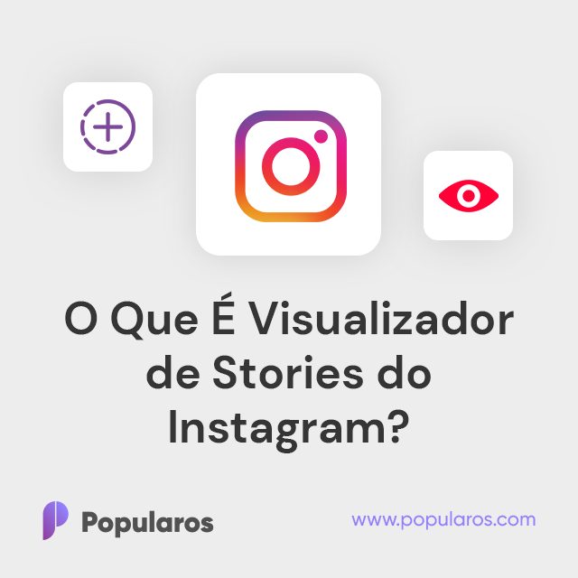O Que É Visualizador de Stories do Instagram?