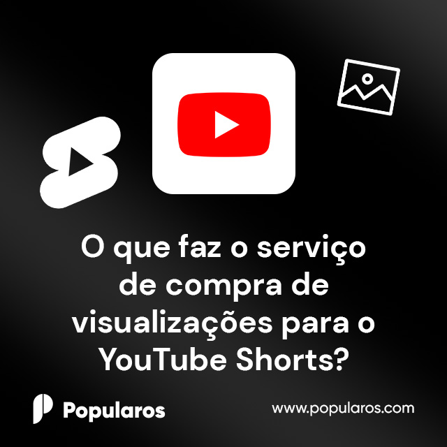 O que faz o serviço de compra de visualizações para o YouTube Shorts?