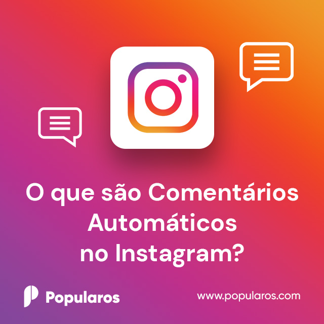 O que são Comentários Automáticos no Instagram?