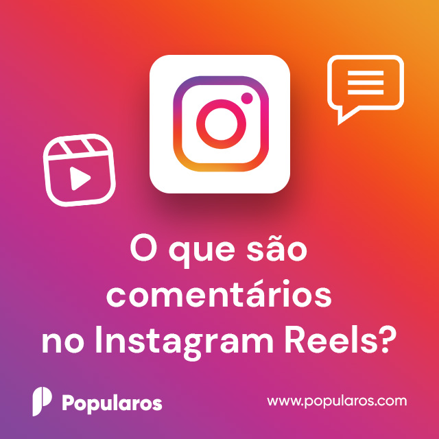 O que são comentários no Instagram Reels?