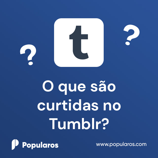 O que são curtidas no Tumblr?