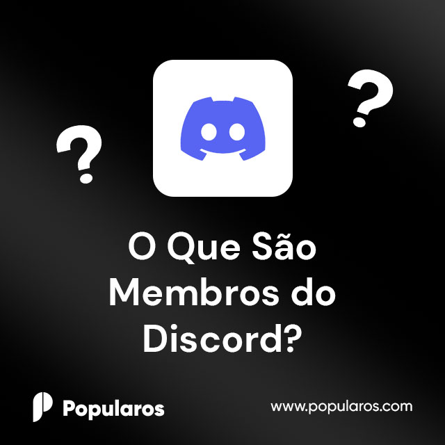 O Que São Membros do Discord?