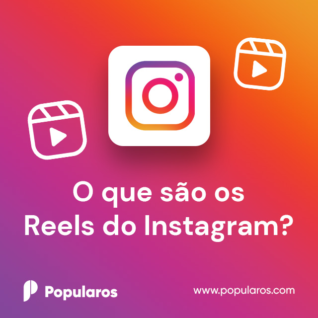 O que são os Reels do Instagram?