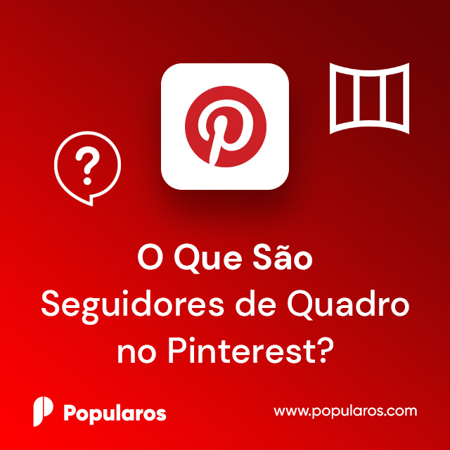 O Que São Seguidores de Quadro no Pinterest?