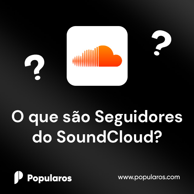 O que são Seguidores do SoundCloud?