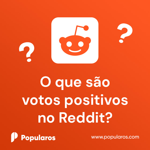 O que são votos positivos no Reddit?