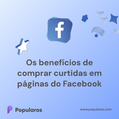 Os benefícios de comprar curtidas em páginas do Facebook