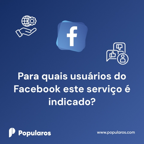 Para quais usuários do Facebook este serviço é indicado?